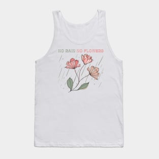 No Rain No Flowers Tank Top